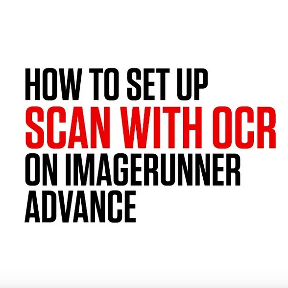 Howto - Videoanleitung: So scannen Sie mit OCR auf dem imageRUNNER ADVANCE - Hilfe für Businesskunden